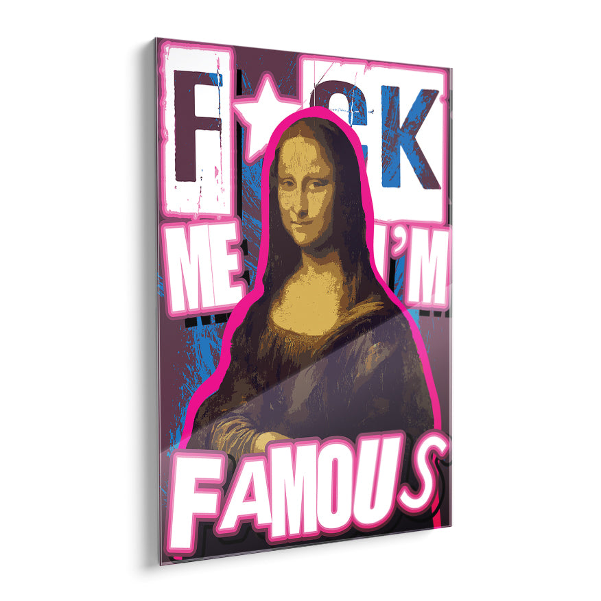Mona Lisa - Fuck ME I'm Famous