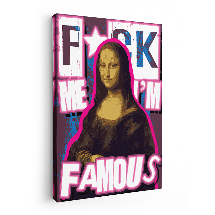 Mona Lisa - Fuck ME I'm Famous